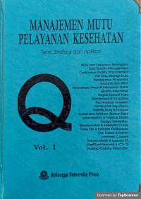 Image of Manajemen Mutu Pelayanan Kesehatan. Teori, Strategi dan Aplikasi