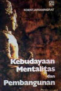 Image of Kebudayaan Mentalitet dan Pembangunan