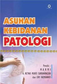 Image of Asuhan Kebidanan Patologi