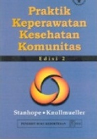 Image of Praktik Keperawatan Kesehatan Komunitas Edisi 2