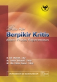 Image of Buku Ajar Berpikir Kritis dalam Proses Keperawatan