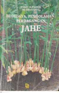 Image of Budidaya, Pengolahan, Perdagangan Jahe