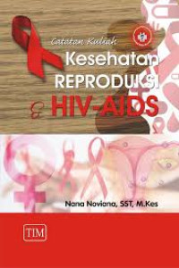 Image of Catatan Kuliah Kesehatan Reproduksi & HIV-AIDS