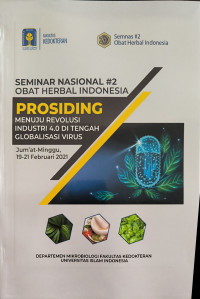 Image of Seminar Nasional #2 Obat Herbal Indonesia; Prosiding Menuju Revolusi Industri 4.0 di Tengah Globalisasi Virus