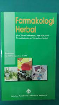 Image of Farmakologi Herbal (Plus Tabel Taksisitas, Interaksi, dan Penatalaksanaan Taksisitas Herbal)