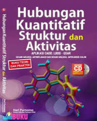Image of Hubungan Kuantitatif Struktur dan Aktivitas Aplikasi CADD. LBDD : GSAR Desain Molekul Antiinflamasi dan Desain Molekul Antikanker Kolon