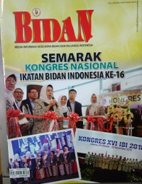 Image of Bidan Media Informasi Kesehatan Bidan dan Keluarga Indonesia : Semarak Kongres Nasional Ikatan Bidan Indonesia Ke-16 Vol. XX No. 140 Tahun 2019