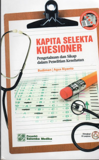 Image of Kapita Selekta Kuesioner, Pengetahuan dan Sikap dalam Penelitian Kesehatan