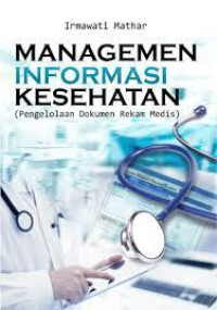 Image of Managemen Informasi Kesehatan: Pengelolaan 
Dokumen Rekam Medis
