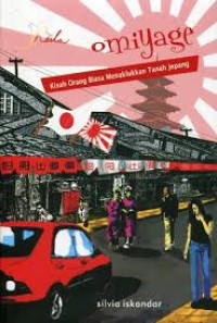 Image of Omiyage : Kisah Orang Bisa Menaklukkan Tanah Jepang
