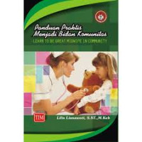 Image of Panduan Praktis Menjadi Bidan Komunitas Learn To Be great Midwife in Community