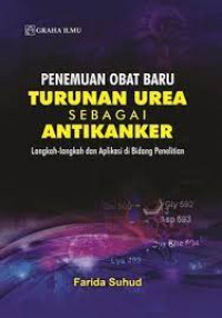 Image of Penemuan Obat Baru Turunan 
Urea Sebagai Antikanker ; Langkah-langkah dan Aplikasi di Bidang Penelitian
