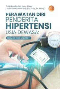 Image of Perawatan Diri Penderita Hipertensi Usia Dewasa : Berbasis Teori dan Riset