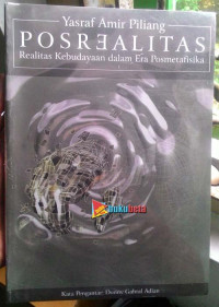 Image of Posrealitas : Realitas Kebudayaan Dalam Era Posmetafisika