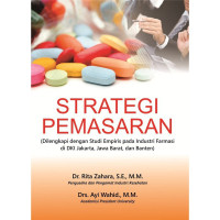 Image of Strategi Pemasaran (Dilengkapi dengan Studi Empiris pada Industri Farmasi di DKI Jakarta, Jawa Barat, dan Banten)