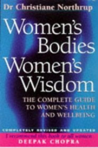 Image of Women's Bodies Women's Wisdom : The Complete Guide To Women's Health And Wellbeing