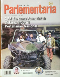 Image of Buletin Parlementaria Nomor 1114/IV/VII/2020. Juli 2020 : DPR Bersama Pemerintah Dukung Industri Pertahanan Nasional