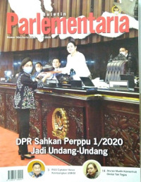 Image of Buletin Parlementaria Nomor 1104/III/V/2020. Mei 2020 : DPR Sahkan Perppu 1/2020 Jadi Undang-Undang