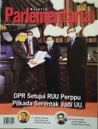 Image of Buletin Parlementaria Nomor 1113/III/VII/2020. Juli 2020 : DPR Setujui RUU Perppu Pilkada Serentak Jadi UU