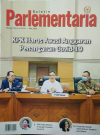 Image of Buletin Parlementaria Nomor 1102/I/V/2020. Mei 2020 : KPK Harus Awasi Anggaran Penanganan Covid-19