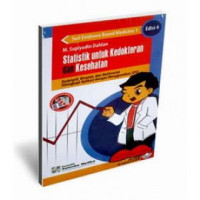 Image of Statistik untuk Kedokteran dan Kesehatan : Deskriptif, Bivariat, dan Multivariat Dilengkapi Aplikasi dengan Menggunakan SPSS. Edisi 3