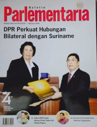 Image of Buletin Parlementaria Nomor 1067/IV/VIII/2019. Agustus 2019 : DPR Perkuat Hubungan Bilateral dengan Suriname