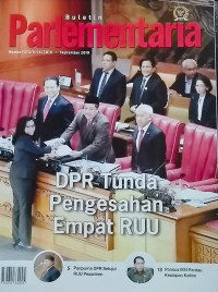 Image of Buletin Parlementaria Nomor 1072/V/IX/2019. September 2019 : DPR Tunda Pengesahan Empat RUU