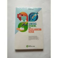 Image of Sanitasi, Hygiene, dan Keselamatan Kerja