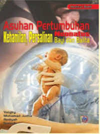 Image of Asuhan Pertumbuhan Kehamilan, Persalinan, Neonatus Bayi dan Balita